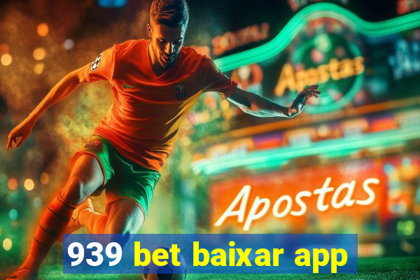 939 bet baixar app